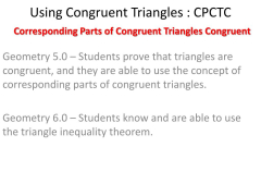 PPT - Using Congruent Triangles : CPCTC C orresponding Ps of