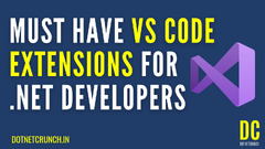 9 Must Have VS Code Extensions For .NET Developers - DotNetCrunch