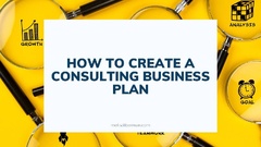 How To Create A Consulting Business Plan (Incl. Template)