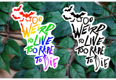 Too Weird to Live, Too Rare to Die! (panic at the disco too weird to live too rare to die sticker)