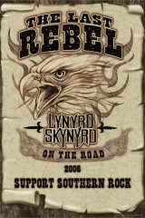 Lynyrd Skynyrd - The Last Rebel, On the Road, 2006. Support Southern Rock