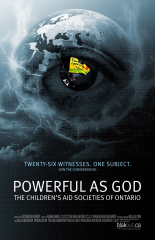 Powerful as God: The Children's Aid Societies of Ontario (2011) Movie