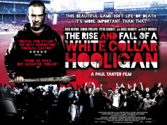 The Rise & Fall of a White Collar Hooligan (2012) Movie