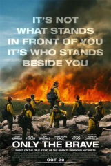 Biographical Disaster Type Film Only the Brave Movie