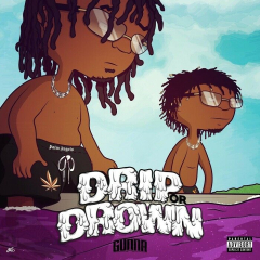 Gunna Drip Or Drown 1 Rap Music Album Cover