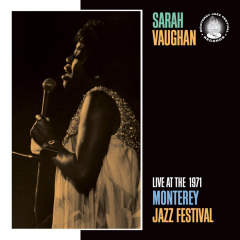 Sarah Vaughan, Live at the 1971 Monterey Jazz Fest