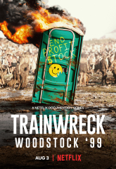 Trainwreck: Woodstock '99  Movie